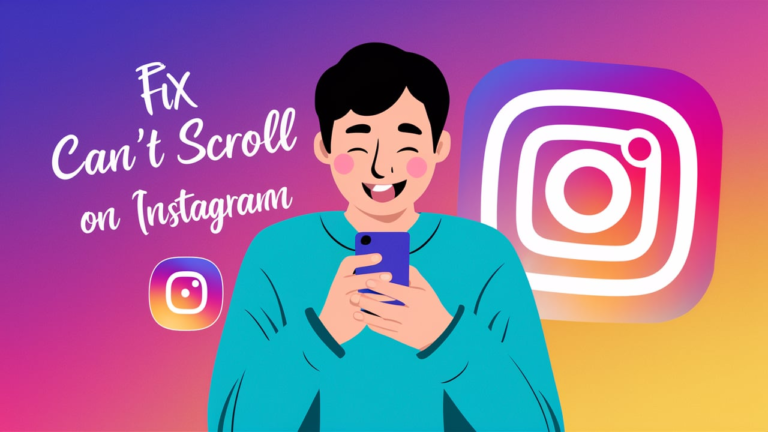 How To Fix Can’t Scroll On Instagram? 5 ways to check.